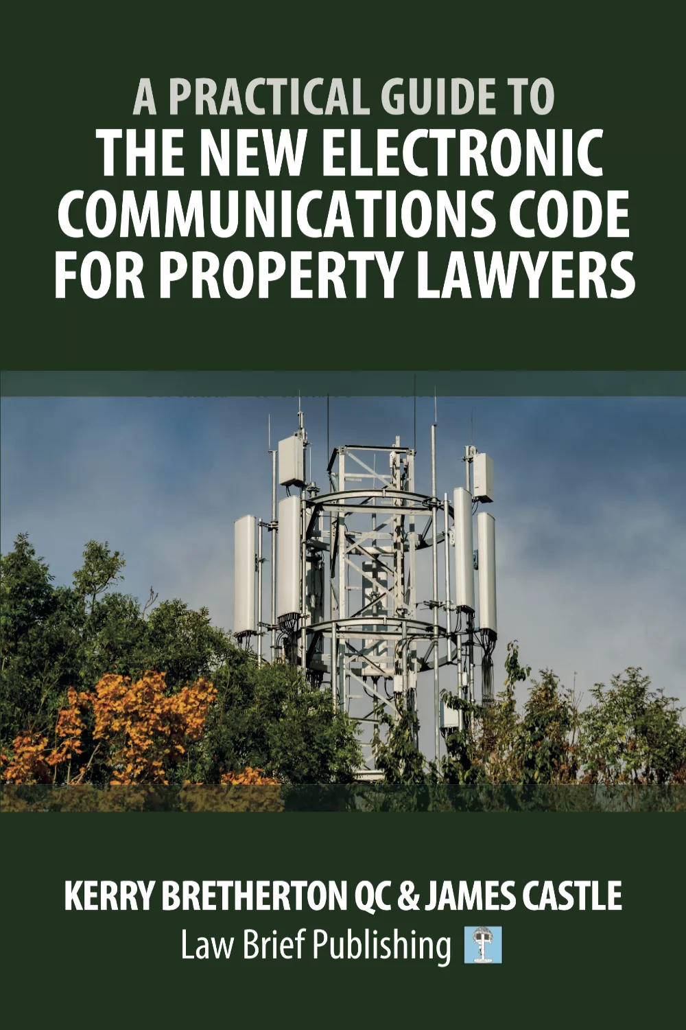 A Practical Guide to the New Electronic Communications Code for Property Lawyers